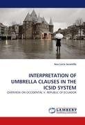 INTERPRETATION OF UMBRELLA CLAUSES IN THE ICSID SYSTEM