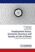 Employment Status, Economic Structure and Quality of Life of Dhaka