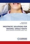 PROSTHETIC SOLUTIONS FOR MISSING: SINGLE TOOTH