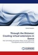 Through the Distance: Creating virtual extensions in Dance