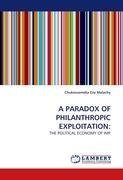 A PARADOX OF PHILANTHROPIC EXPLOITATION: