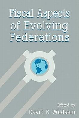 Fiscal Aspects of Evolving Federations