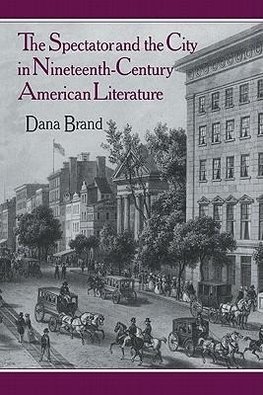 The Spectator and the City in Nineteenth Century American Literature