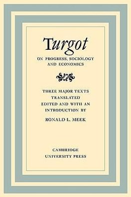 Turgot on Progress, Sociology and Economics