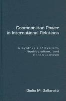 Gallarotti, G: Cosmopolitan Power in International Relations