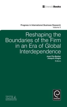 Reshaping the Boundaries of the Firm in an Era of Global Independence