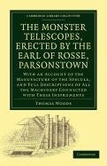 The Monster Telescopes, Erected by the Earl of Rosse, Parsonstown