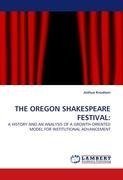 THE OREGON SHAKESPEARE FESTIVAL: