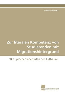 Zur literalen Kompetenz von Studierenden mit Migrationshintergrund