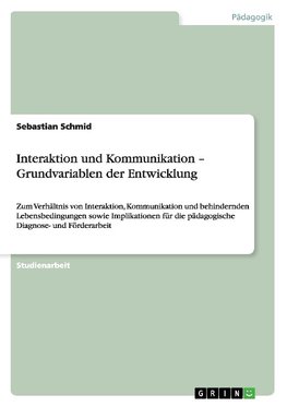 Interaktion und Kommunikation - Grundvariablen der Entwicklung