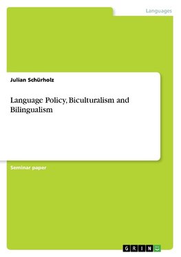 Language Policy, Biculturalism and Bilingualism