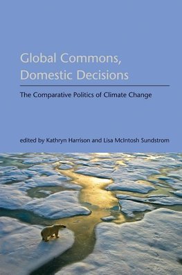 Harrison, K: Global Commons, Domestic Decisions - The Compar