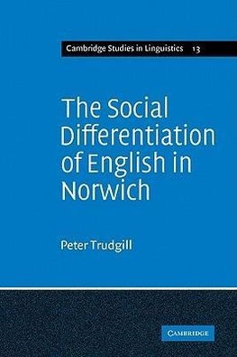 The Social Differentiation of English in Norwich