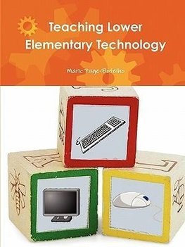 Teaching Lower Elementary Technology