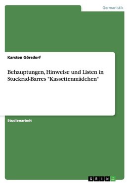 Behauptungen, Hinweise und Listen in Stuckrad-Barres "Kassettenmädchen"