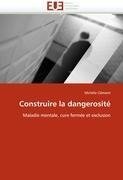 Construire la dangerosité