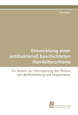 Entwicklung einer antibakteriell beschichteten Harnleiterschiene