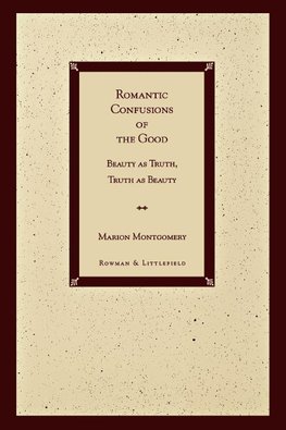 Romantic Confusions of the Good