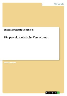 Die protektionistische Versuchung