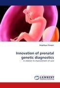 Innovation of prenatal genetic diagnostics