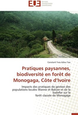 Pratiques paysannes, biodiversité en forêt de Monogaga, Côte d'Ivoire