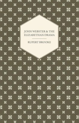 John Webster and the Elizabethan Drama