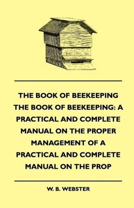 The Book of Bee-keeping