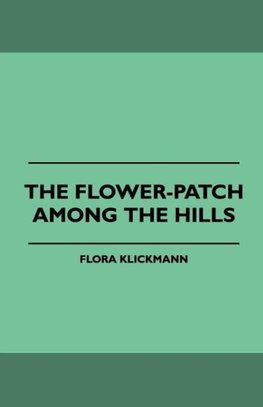 The Flower-Patch Among the Hills