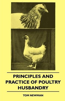 Principles And Practice Of Poultry Husbandry