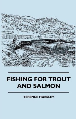 Fishing For Trout And Salmon