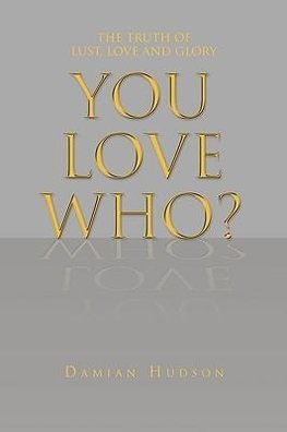 You Love Who?