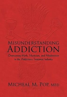 Misunderstanding Addiction