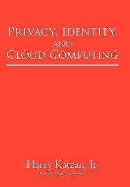 Privacy, Identity, and Cloud Computing