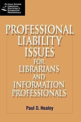 Healey, P:  Professional Liability Issues for the Library an