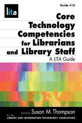 Core Technology Competencies For Librarians And Library Sta