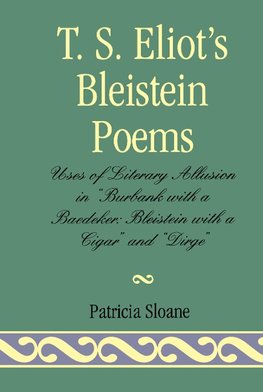 T.S. Eliot's Bleistein Poems