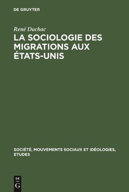 La sociologie des migrations aux États-Unis