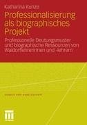 Professionalisierung als biographisches Projekt