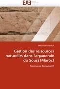 Gestion des ressources naturelles dans l'arganeraie du Souss (Maroc)