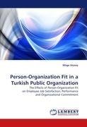 Person-Organization Fit in a Turkish Public Organization