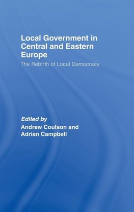 Coulson, A: Local Government in Central and Eastern Europe