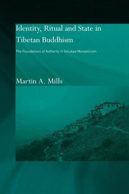 Mills, M: Identity, Ritual and State in Tibetan Buddhism