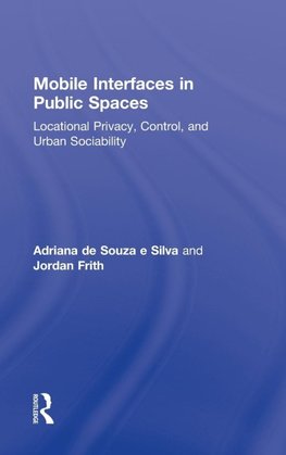 Silva, A: Mobile Interfaces in Public Spaces