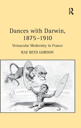 Dances with Darwin, 1875-1910