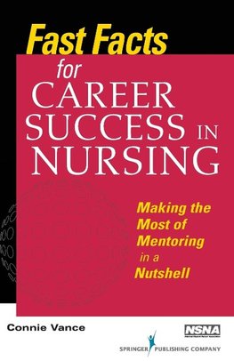 Fast Facts for Career Success in Nursing