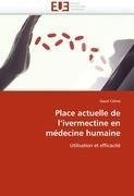 Place actuelle de l'ivermectine en médecine humaine