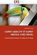 ESPRIT OBJECTIF ET ESPRIT ABSOLU CHEZ HEGEL