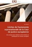 Limites de l'autonomie supranationale de la Cour de justice européenne