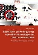 Régulation économique des nouvelles technologies de télécommunications