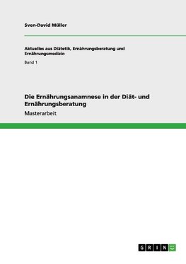 Die Ernährungsanamnese in der Diät- und Ernährungsberatung